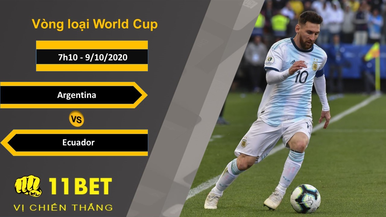 11BET Soi kèo Argentina vs Ecuador, 7h10, 9/10/2020