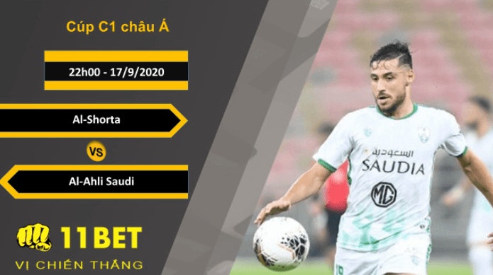 11BET Soi kèo Al-Shorta vs Al-Ahli Saudi, 22h00, 17/9/2020