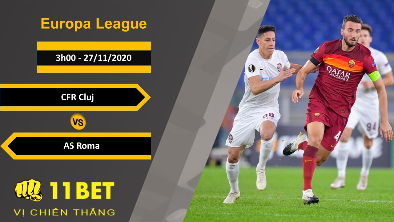 11BET Soi kèo CFR Cluj vs AS Roma, 3h00, 27/11/2020