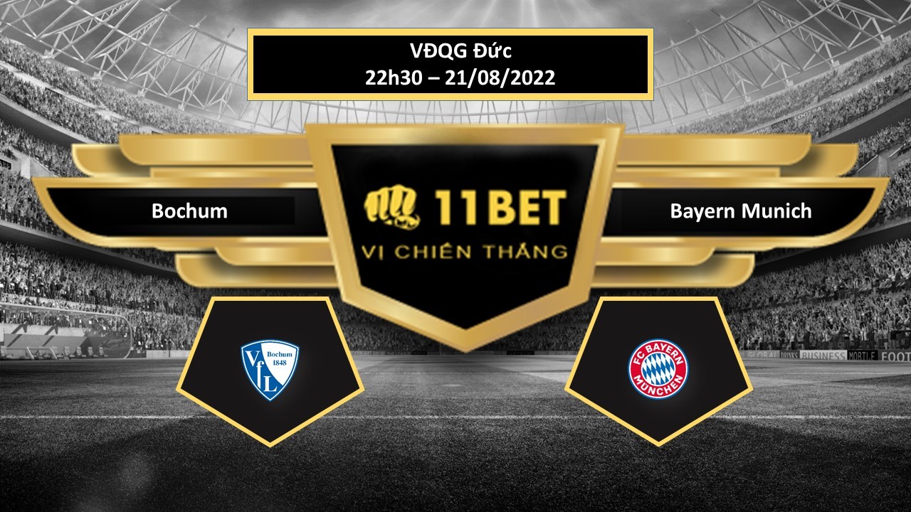 11BET Tip bóng đá  Bochum vs Bayern Munich, hôm nay 21/08/2022