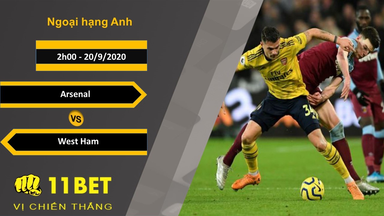 11BET Soi kèo Arsenal vs West Ham, 2h00, 20/9/2020