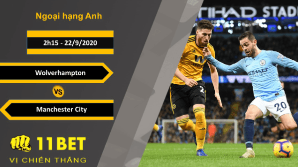 11BET Soi kèo Wolverhampton vs Manchester City, 2h15, 22/9/2020