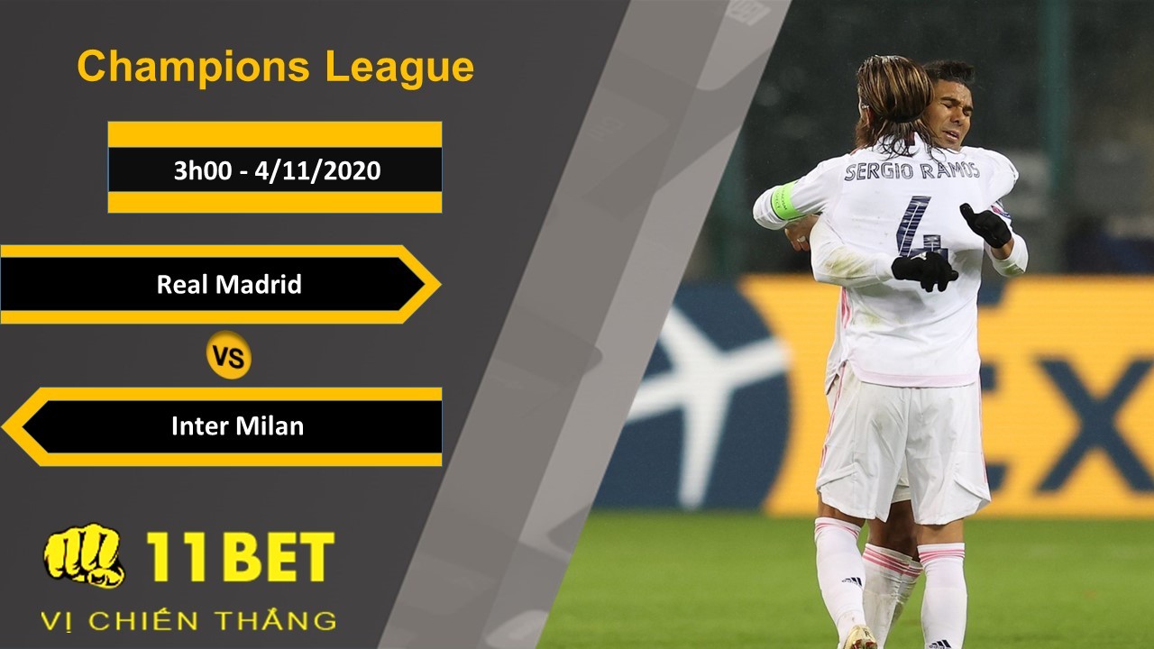 11BET Soi kèo Real Madrid vs Inter Milan, 3h00, 4/11/2020