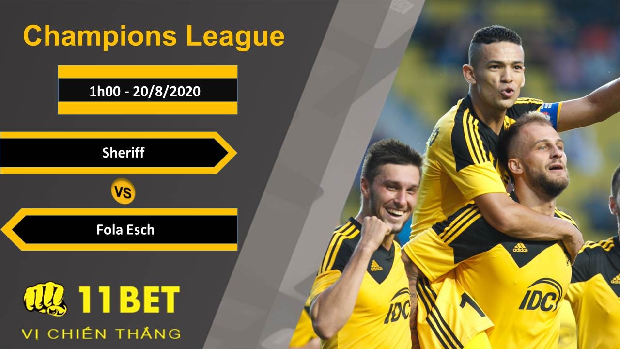 11BET Soi kèo Sheriff vs Fola Esch, 1h00, 20/8/2020