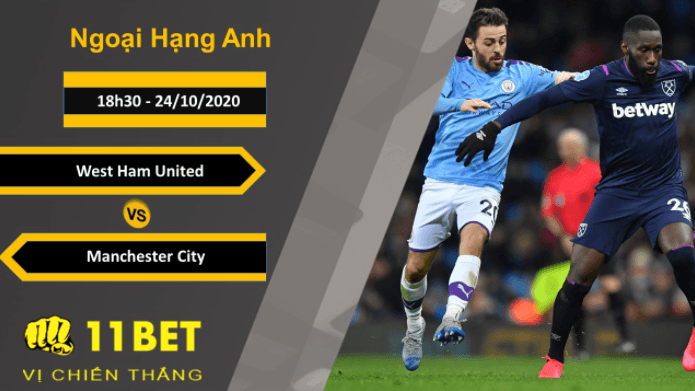 11BET Soi kèo West Ham United vs Manchester City, 18h30, 24/10/2020