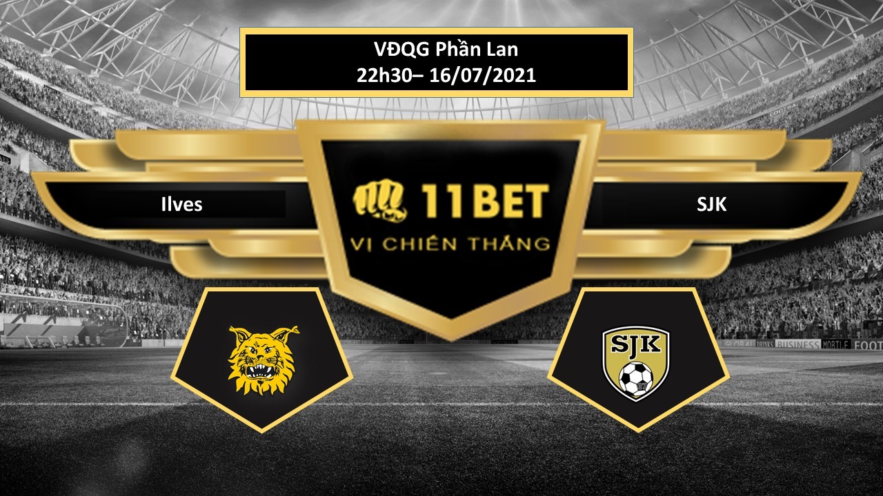 11BET Tip bóng đá Ilves vs SJK , hôm nay 16/07/2021