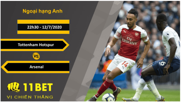 11BET Soi kèo Tottenham Hotspur vs Arsenal, 22h30, 12/7/2020
