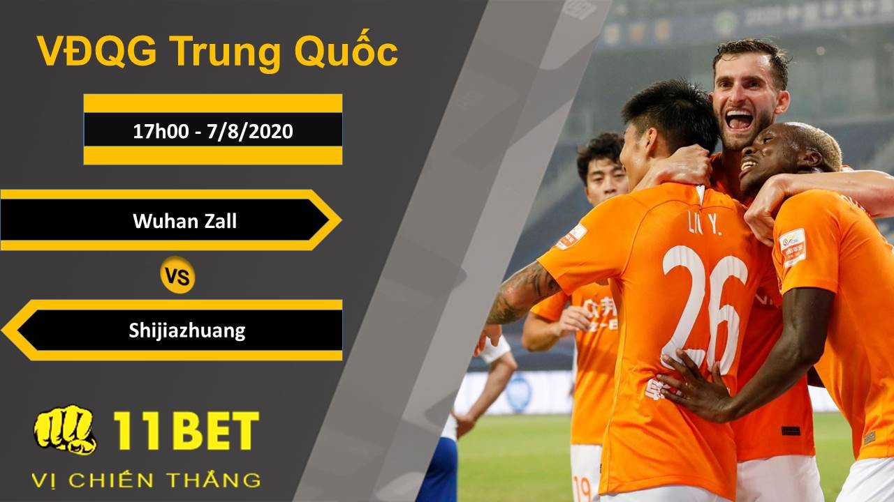 11BET Soi kèo Wuhan Zall vs Shijiazhuang, 17h00, 7/8/2020