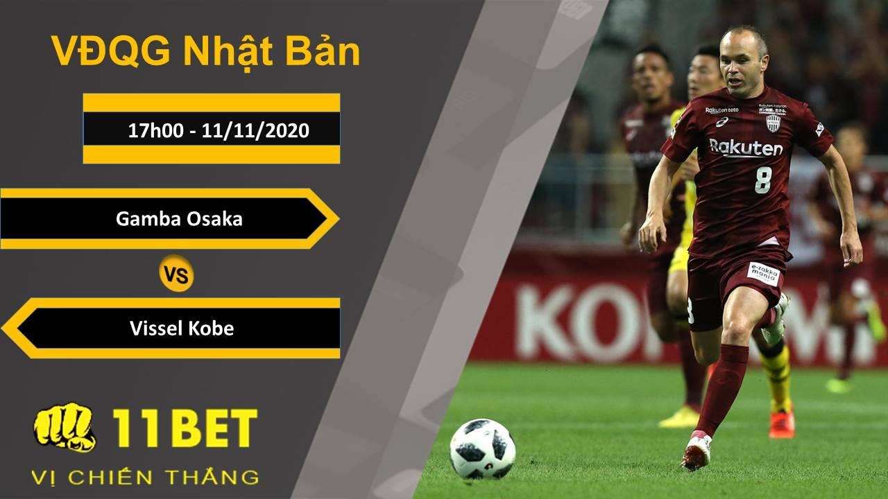 11BET Soi kèo Gamba Osaka vs Vissel Kobe, 17h00, 11/11/2020