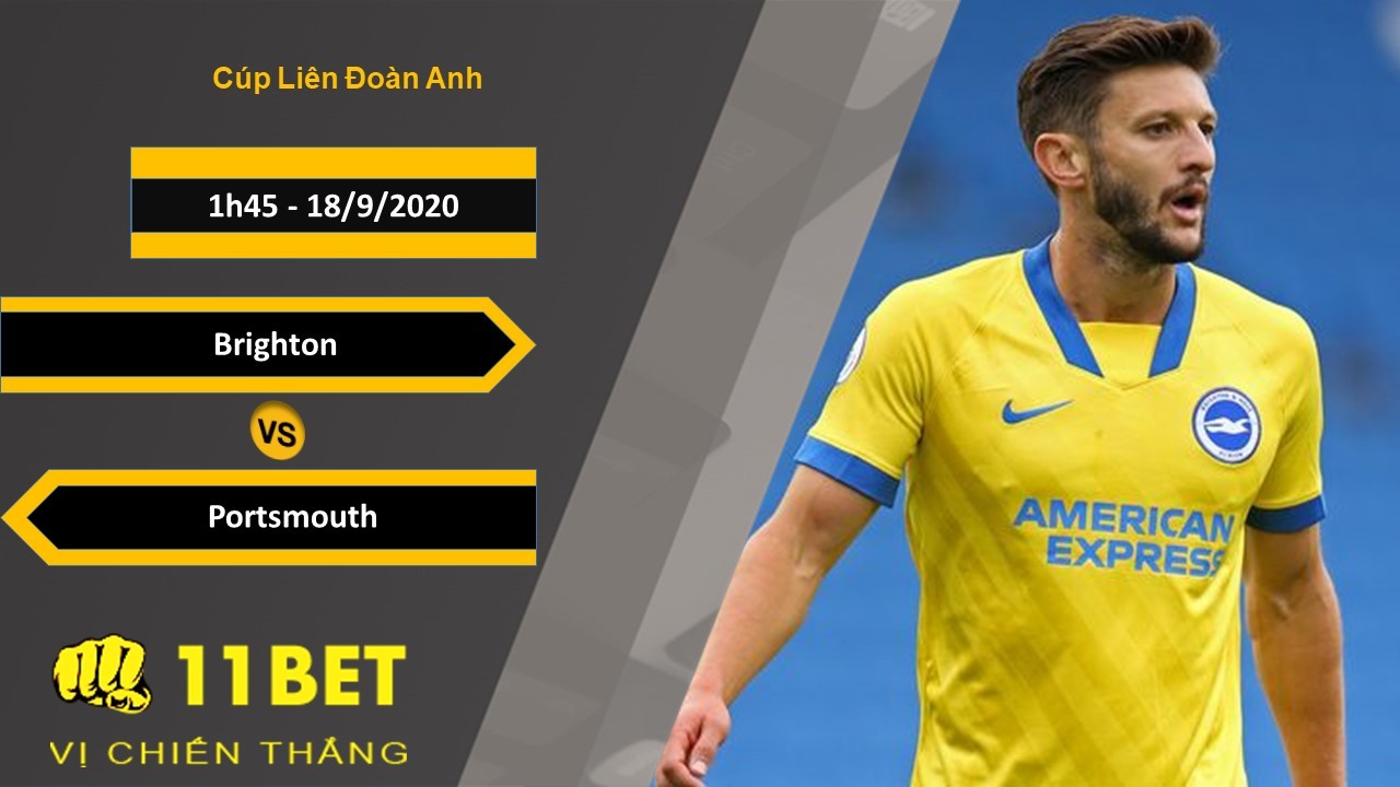 11BET Soi kèo Brighton vs Portsmouth, 1h45, 18/9/2020