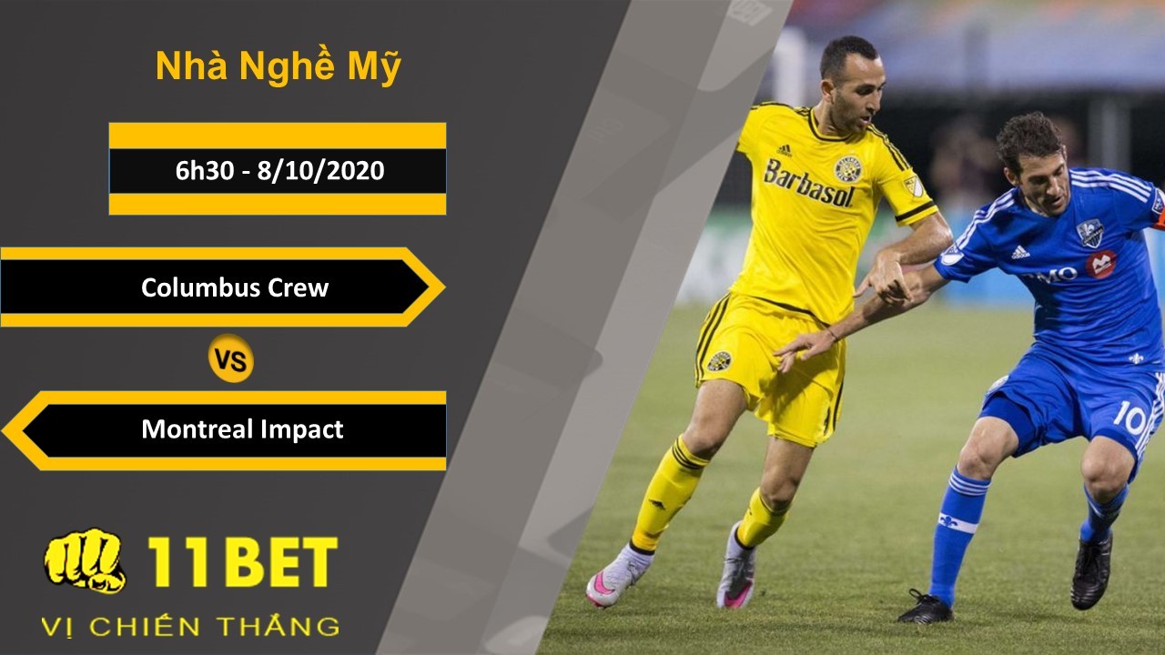 11BET Soi kèo Columbus Crew vs Montreal Impact, 6h30, 8/10/2020