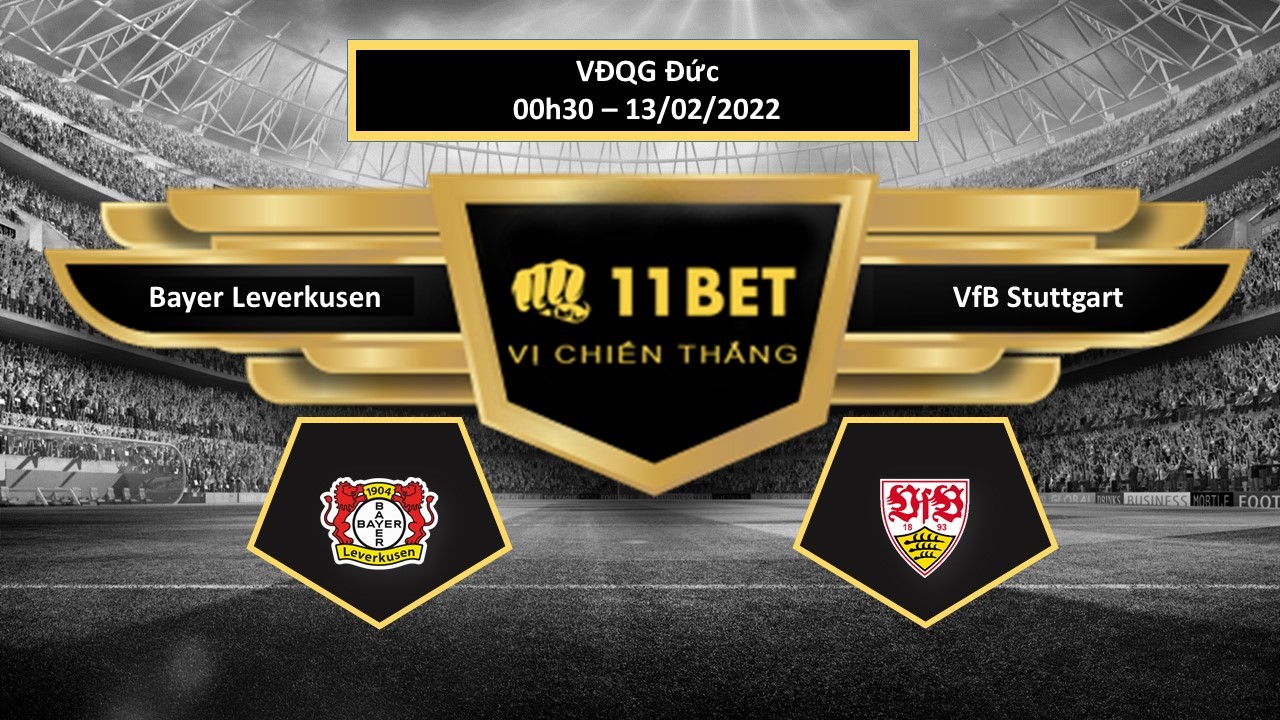11BET Tip bóng đá Bayer Leverkusen vs VfB Stuttgart , hôm nay 13/02/2022