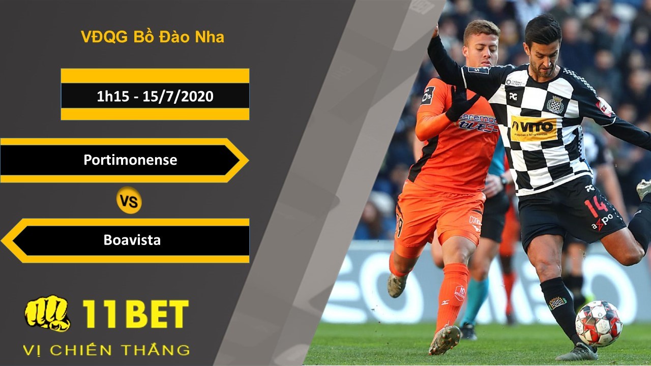 11BET Soi kèo Portimonense vs Boavista, 1h15, 15/7/2020