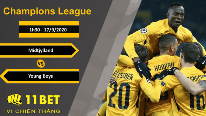 11BET Soi kèo Midtjylland vs Young Boys, 1h30, 17/9/2020