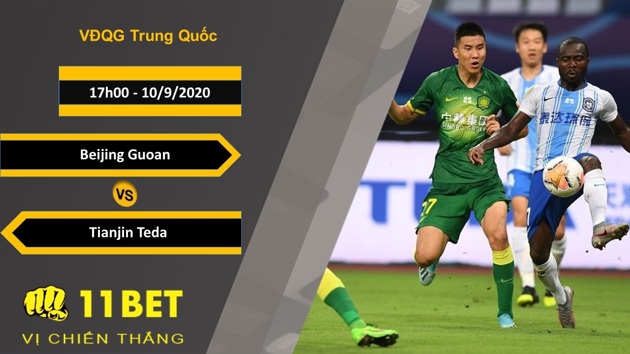 11BET Soi kèo Beijing Guoan vs Tianjin Teda, 17h00, 10/9/2020