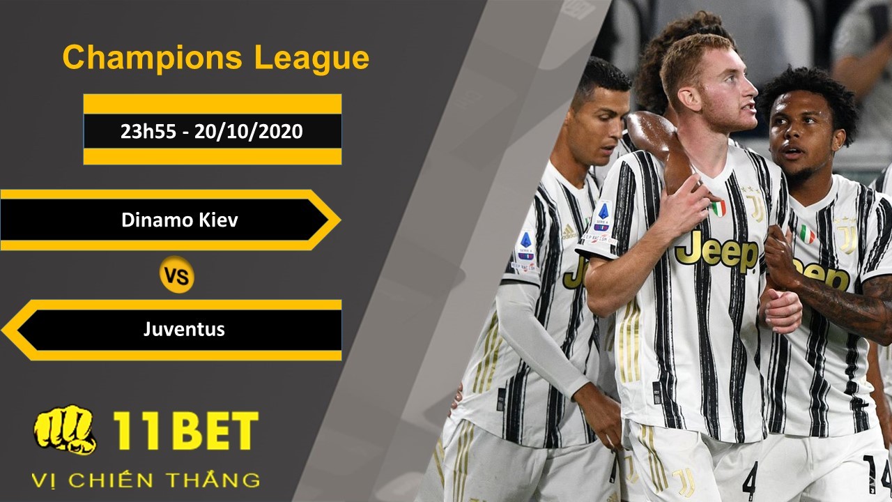11BET Soi kèo Dinamo Kiev vs Juventus, 23h55, 20/10/2020