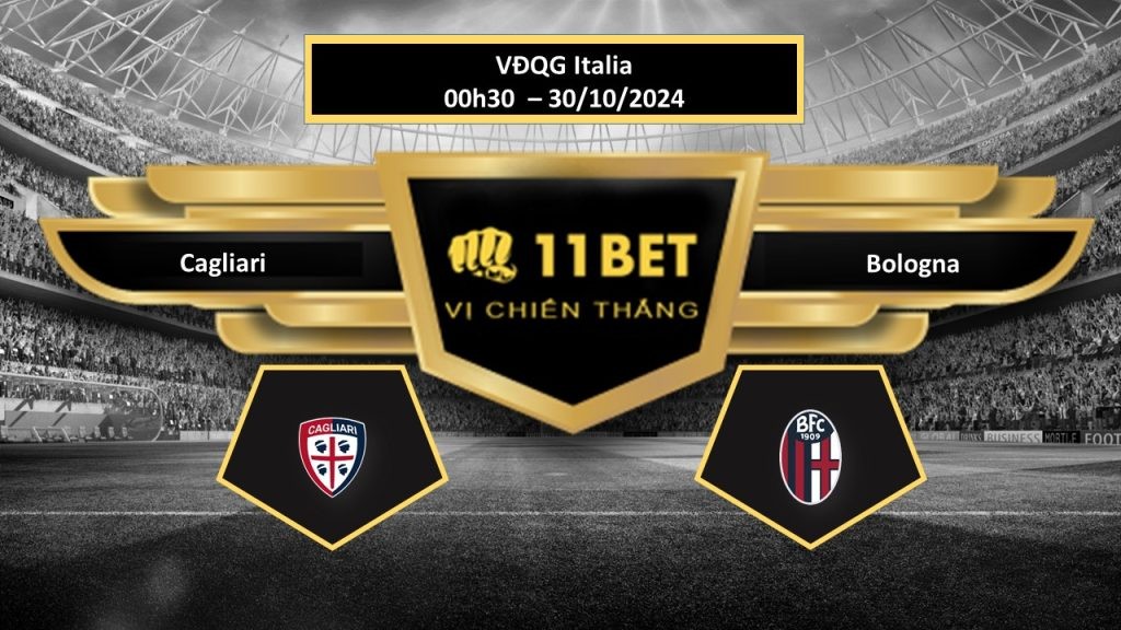 11BET Tip bóng đá Cagliari vs Bologna, hôm nay 30/10/2024