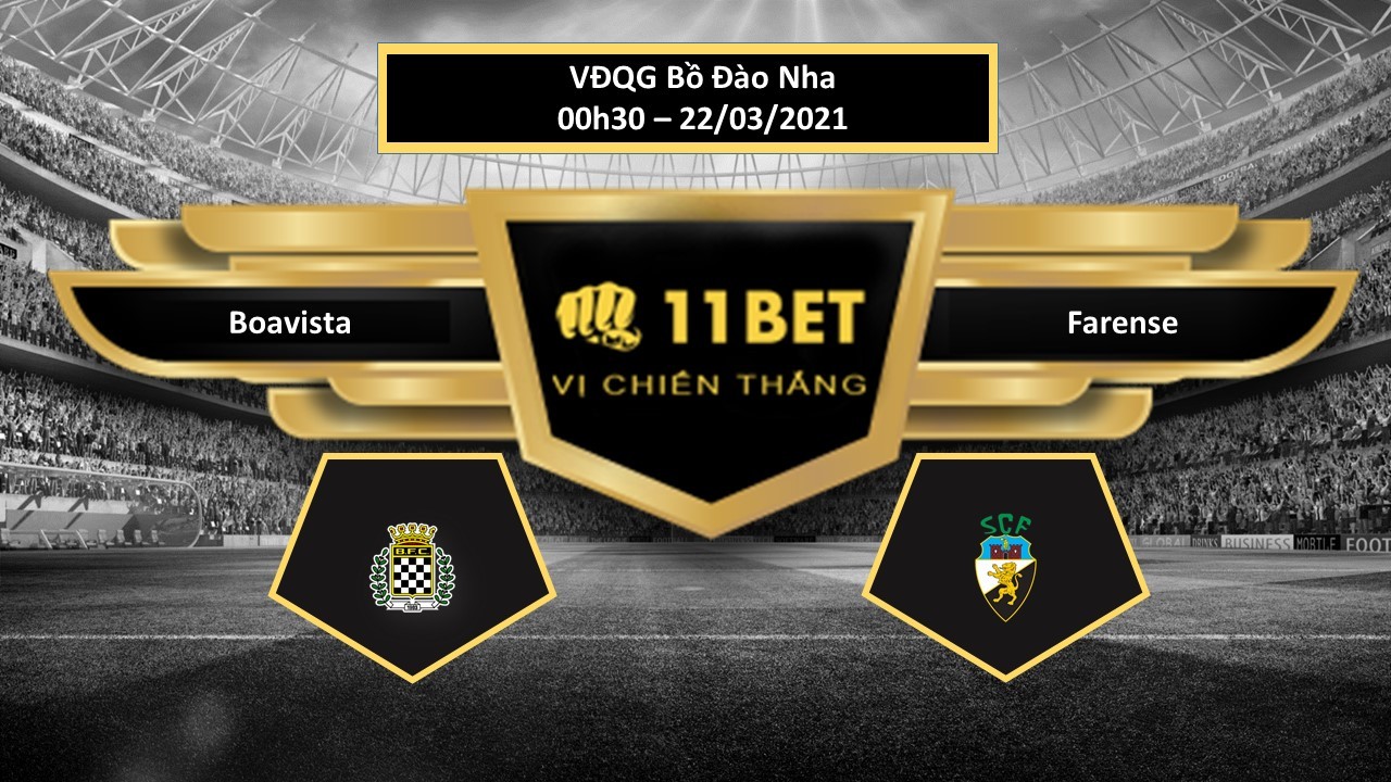 11BET Tip bóng đá  Boavista vs Farense , hôm nay 22/03/2021