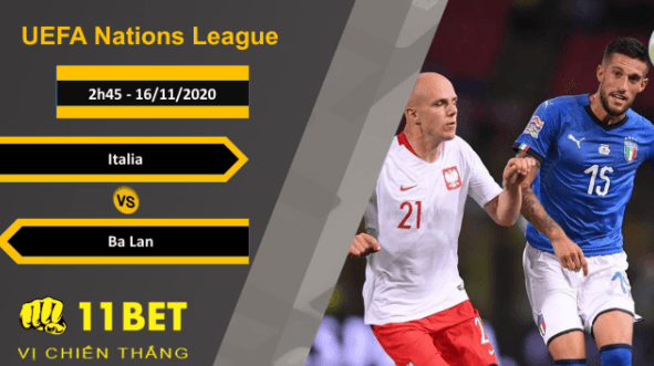 11BET Soi kèo Italia vs Ba Lan, 2h45, 16/11/2020