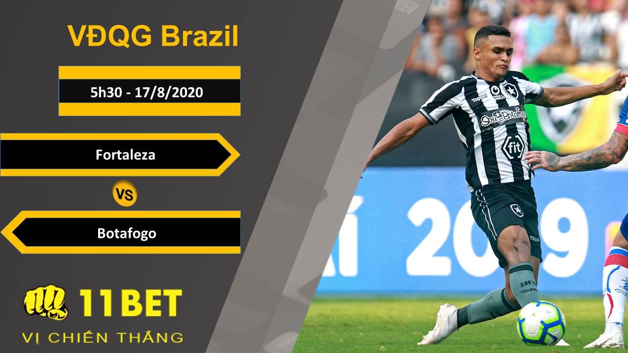 11BET Soi kèo Fortaleza vs Botafogo, 5h30, 17/8/2020