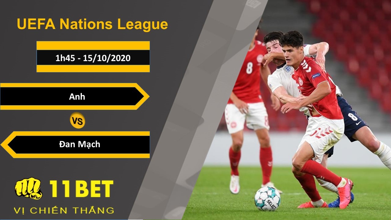 11BET Soi kèo Anh vs Đan Mạch, 1h45, 15/10/2020