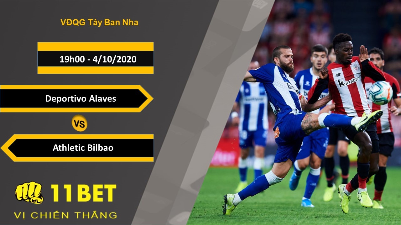 11BET Soi kèo Deportivo Alaves vs Athletic Bilbao, 19h00, 4/10/2020