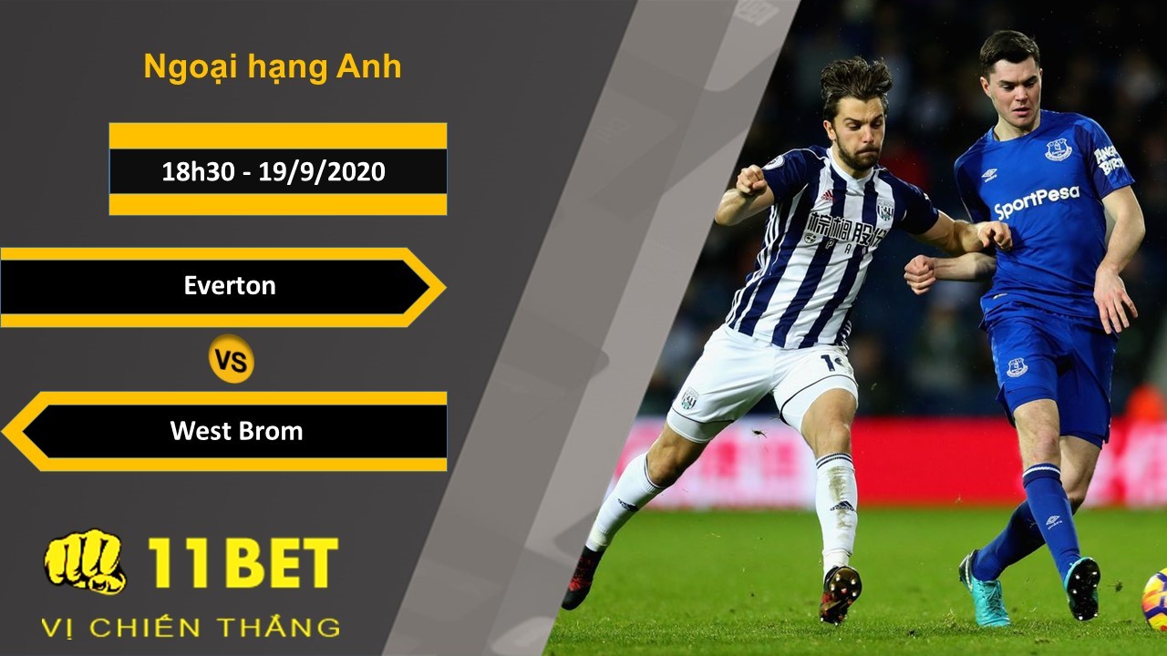 11BET Soi kèo Everton vs West Brom,18h30, 19/9/2020