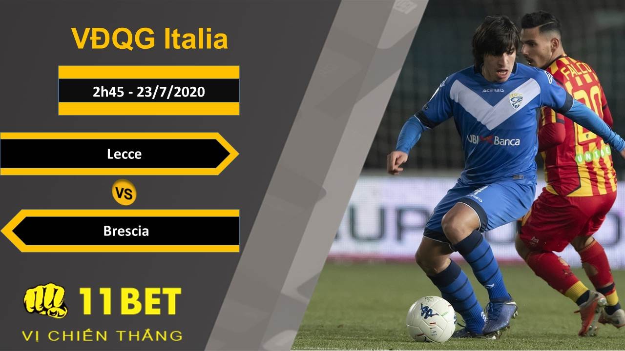 11BET Soi kèo Lecce vs Brescia , 2h45 ngày 23/07/2020