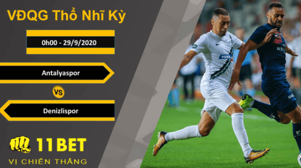 11BET Soi kèo Antalyaspor vs Denizlispor, 0h00, 29/9/2020