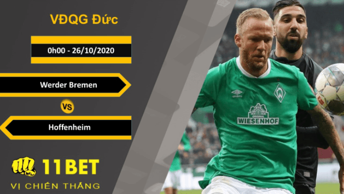 11BET Soi kèo Werder Bremen vs Hoffenheim, 0h00, 26/10/2020