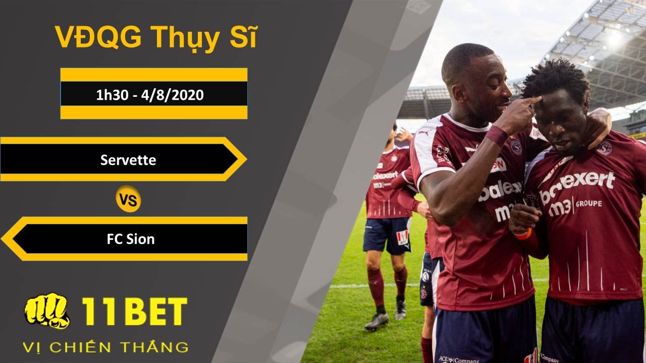 11BET Soi kèo Servette vs Sion, 1h30, 4/8/2020