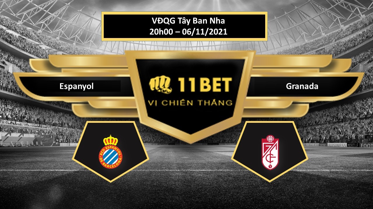 11BET Tip bóng đá Espanyol vs Granada  ,  hôm nay 06/11/2021