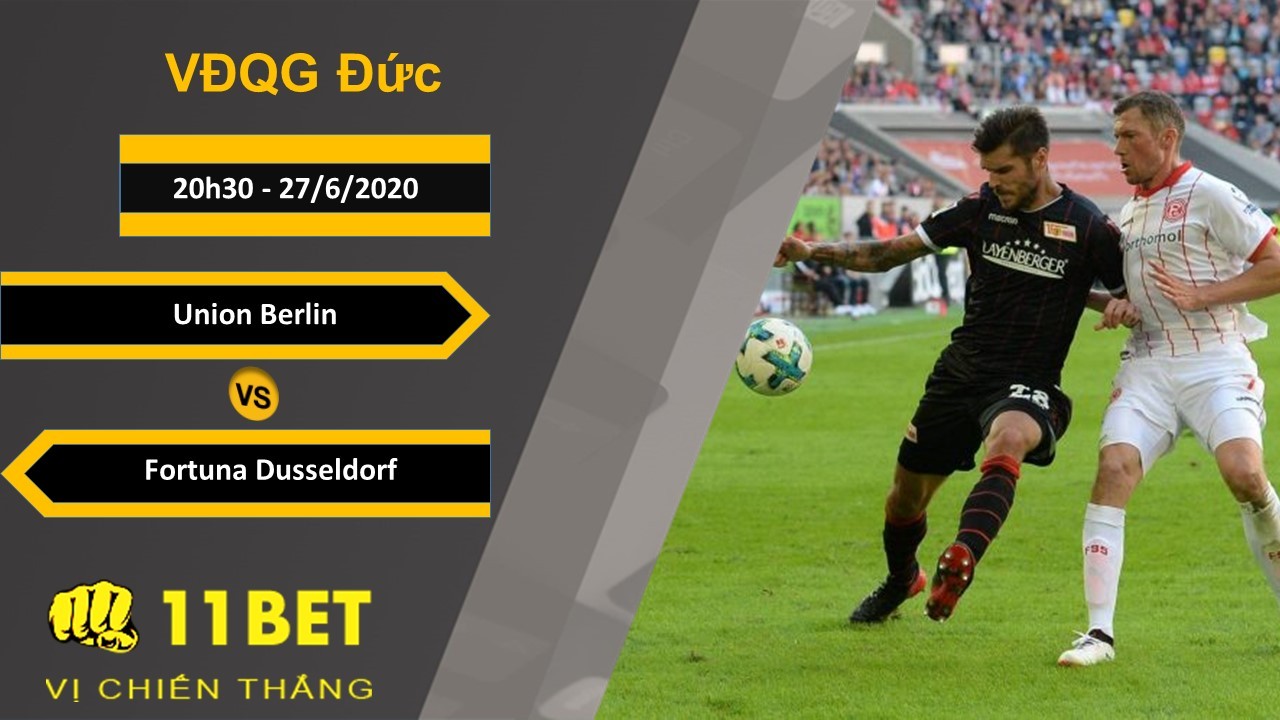 11BET Soi kèo Union Berlin vs Fortuna Dusseldorf, 20h30, 27/6/2020