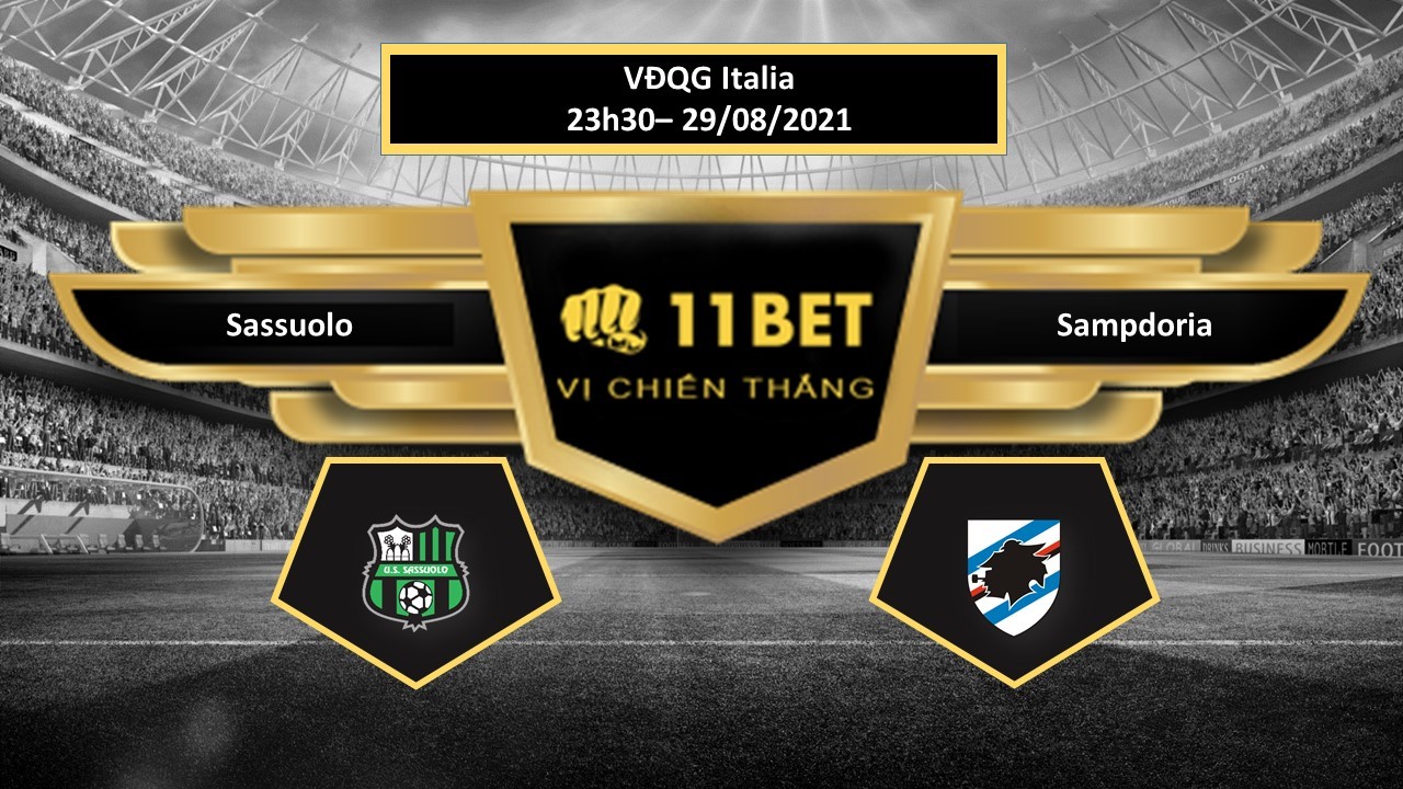 11BET Tip bóng đá Sassuolo vs Sampdoria , hôm nay 29/08/2021
