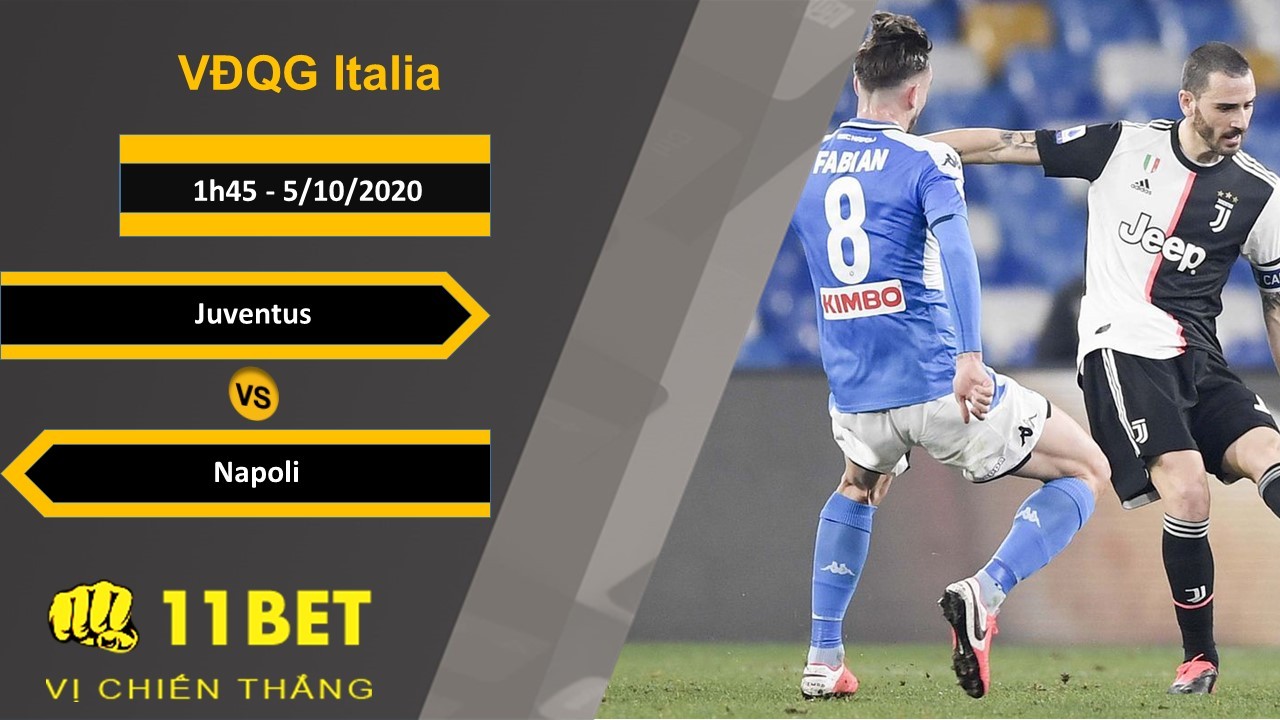 11BET Soi kèo Juventus vs Napoli, 1h45, 5/10/2020