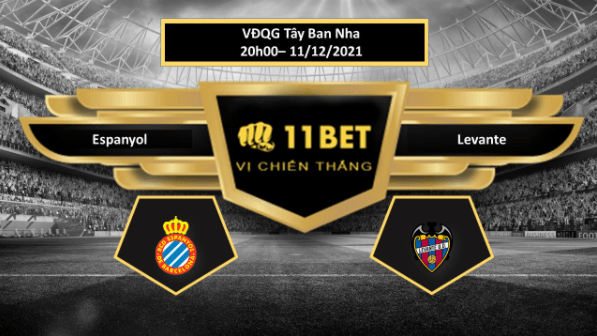 11BET Tip bóng đá Espanyol vs Levante  ,  hôm nay 11/12/2021