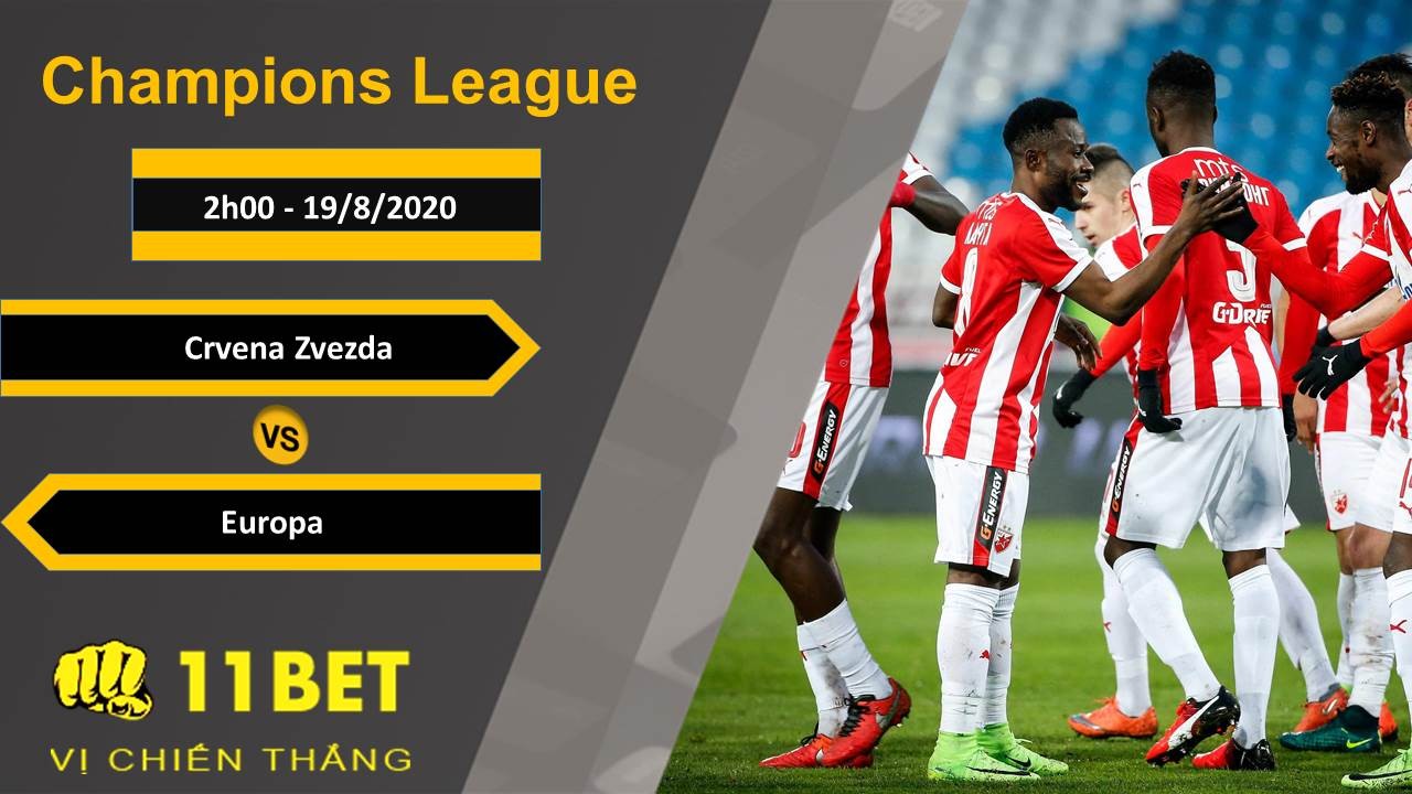 11BET Soi kèo Crvena Zvezda vs Europa, 2h00, 19/8/2020