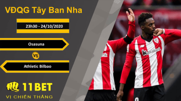 11BET Soi kèo Osasuna vs Athletic Bilbao, 23h30, 24/10/2020