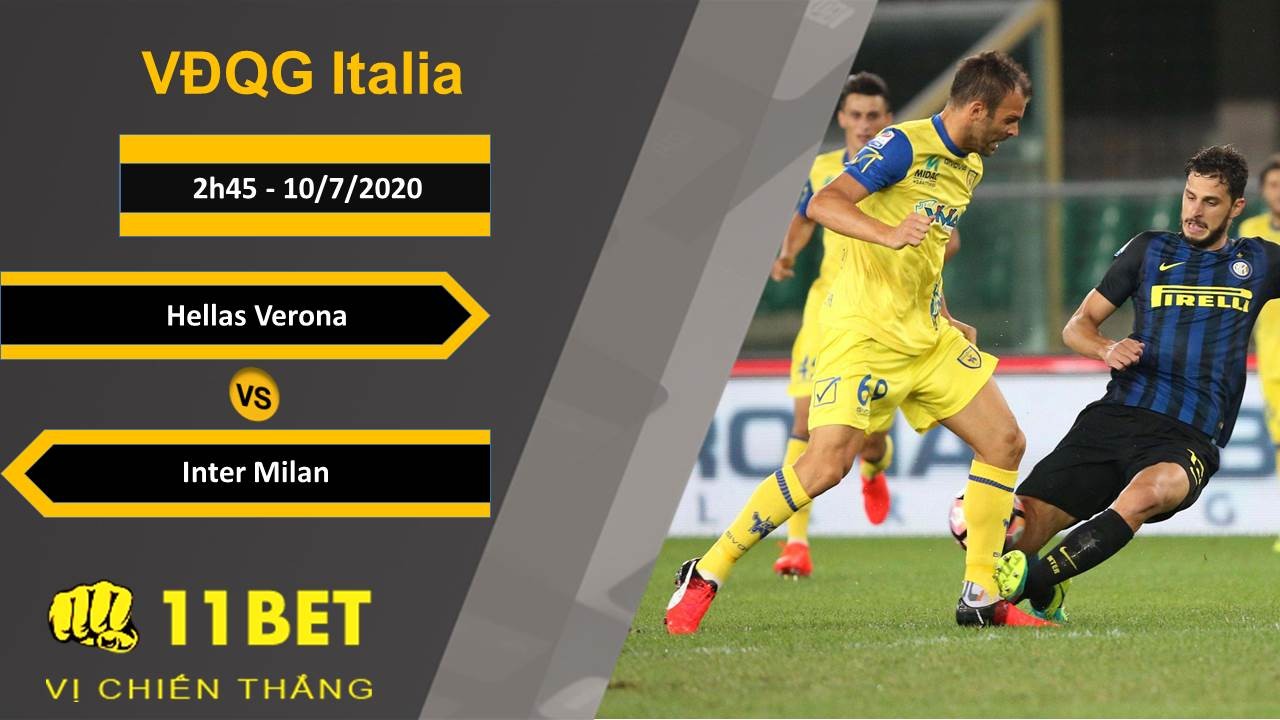 11BET Soi kèo Hellas Verona vs Inter Milan, 2h45, 10/7/2020