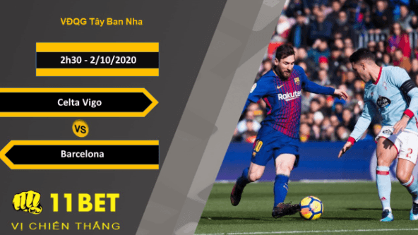 11BET Soi kèo Celta Vigo vs Barcelona, 2h30, 2/10/2020