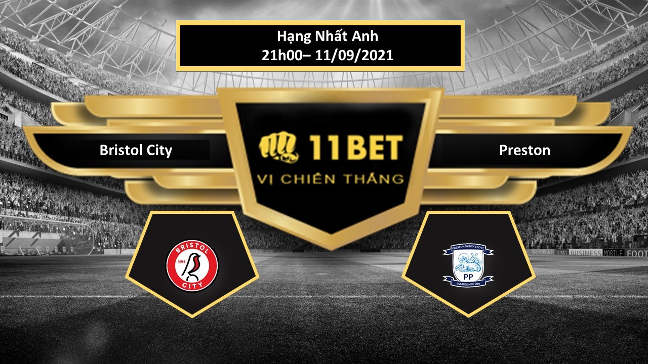 11BET Tip bóng đá  Bristol City vs Preston  , hôm nay 11/09/2021