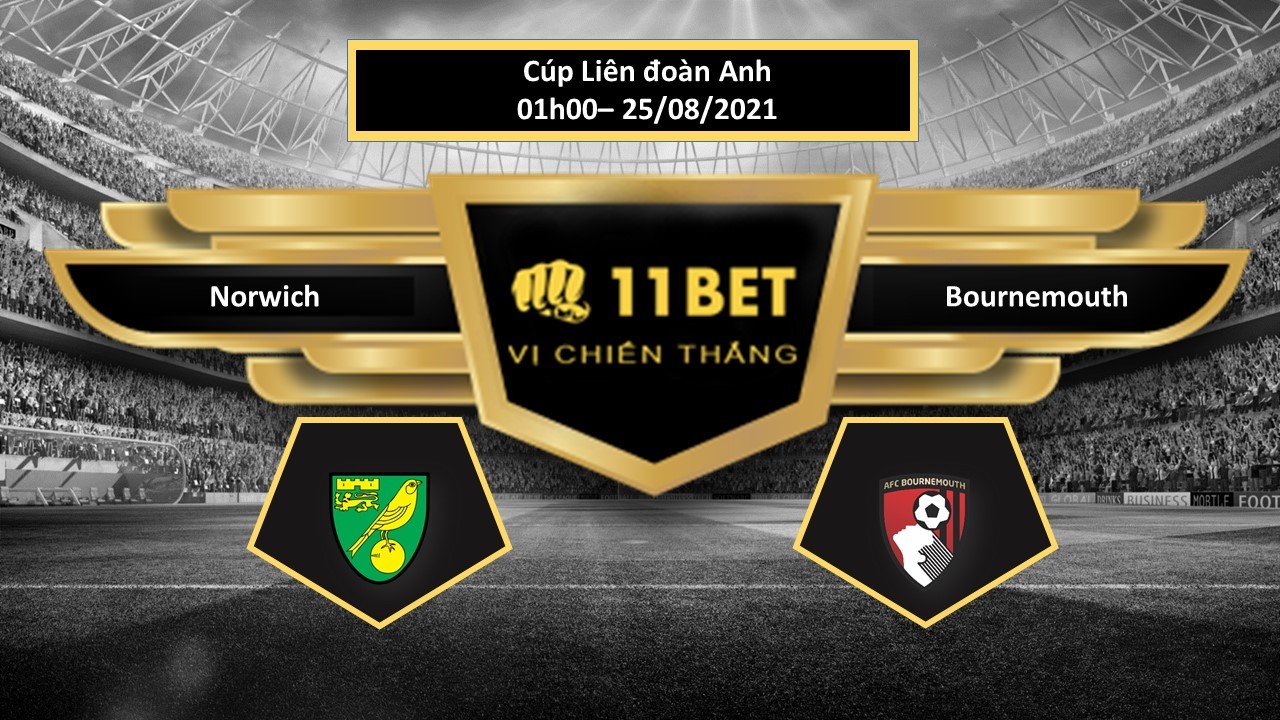 11BET Tip bóng đá Norwich vs Bournemouth  , hôm nay 25/08/2021