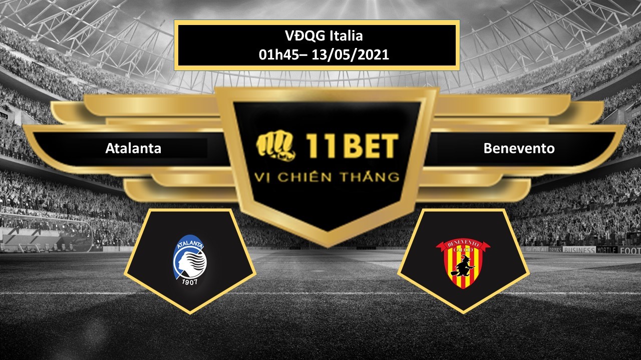 11BET Tip bóng đá  Atalanta vs Benevento , hôm nay 13/05/2021