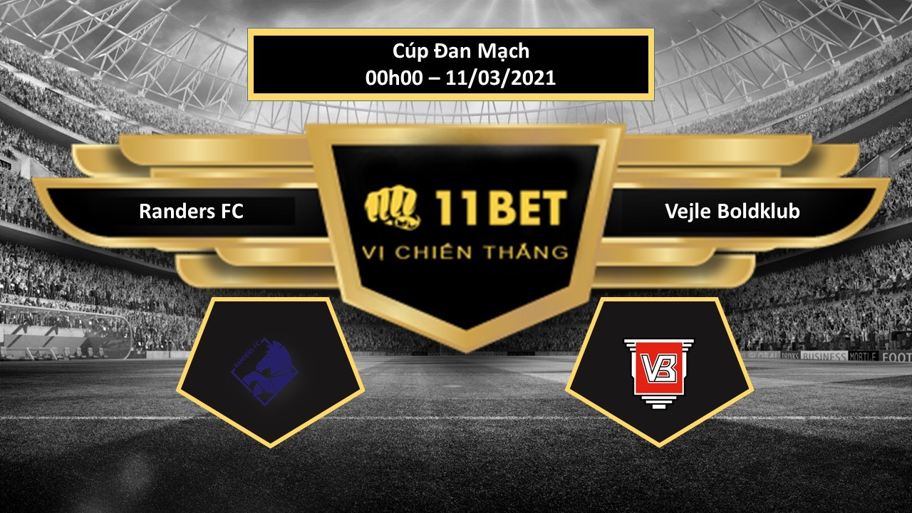 11BET Tip bóng đá Randers FC vs Vejle Boldklub , hôm nay 11/03/2021