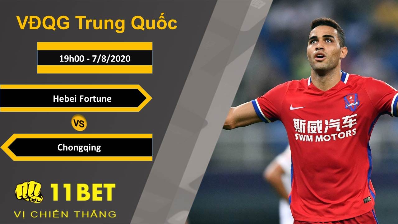 11BET Soi kèo Hebei Fortune vs Chongqing, 19h00, 7/8/2020