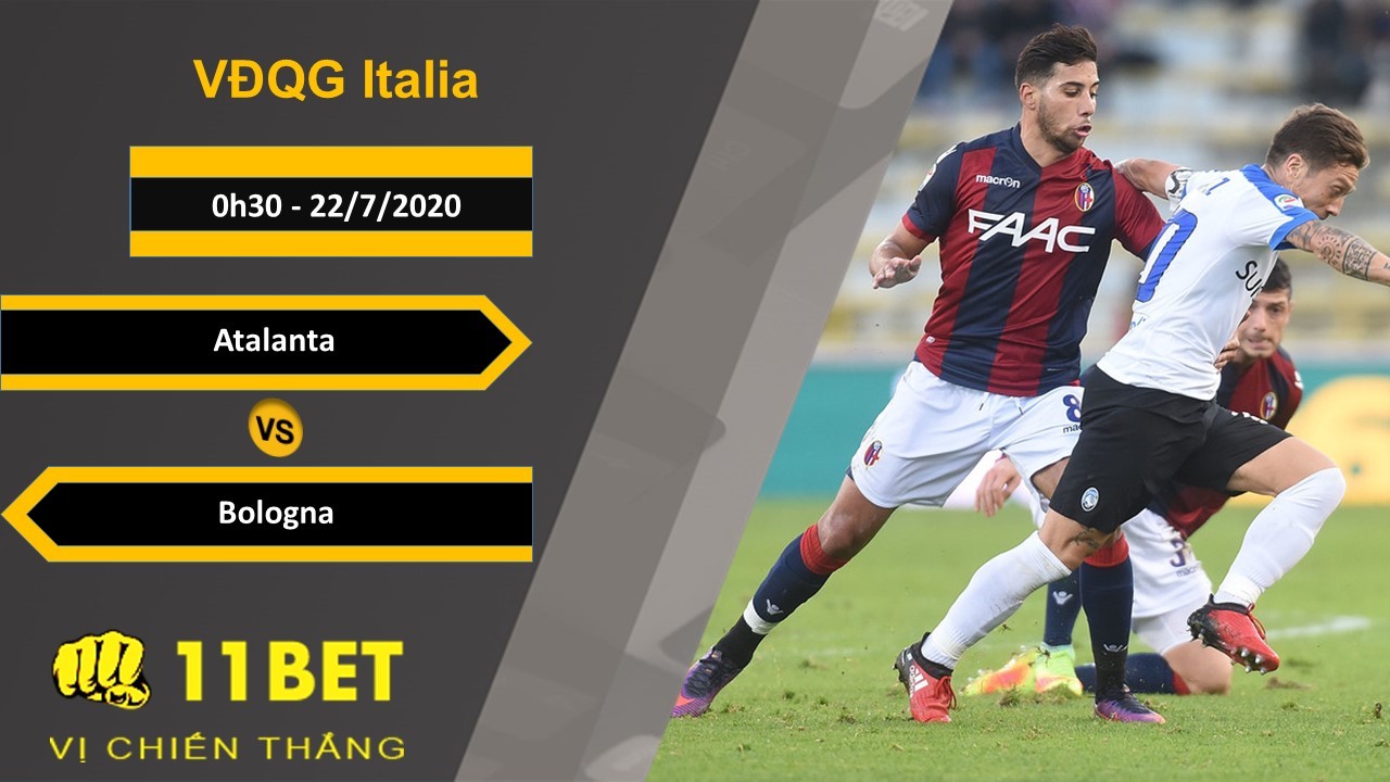 11BET Soi kèo Atalanta vs Bologna , 0h30 ngày 22/07/2020